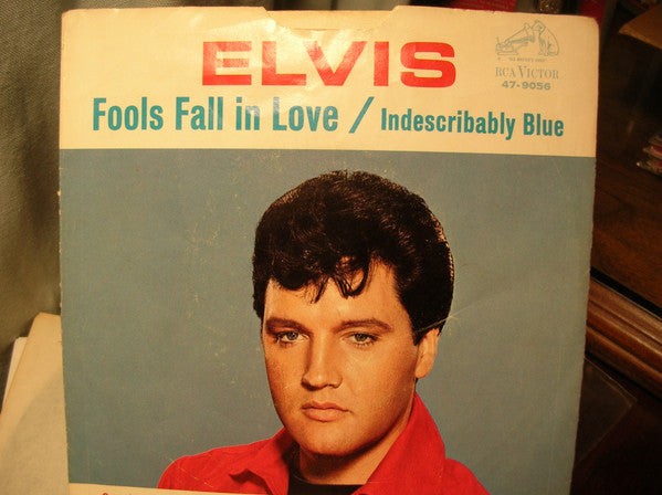 Elvis Presley : Indescribably Blue / Fools Fall In Love (7", Single, Roc)