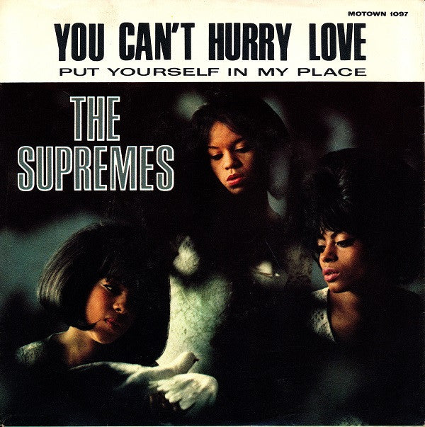 The Supremes : You Can't Hurry Love / Put Yourself In My Place (7", Roc)