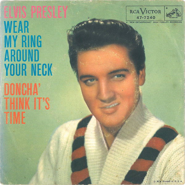 Elvis Presley : Wear My Ring Around Your Neck / Doncha' Think It's Time (7", Single, Roc)